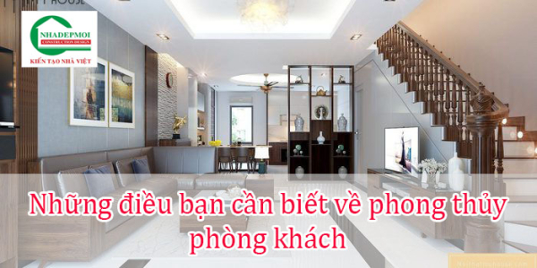 Những điều bạn cần biết về phong thủy phòng khách